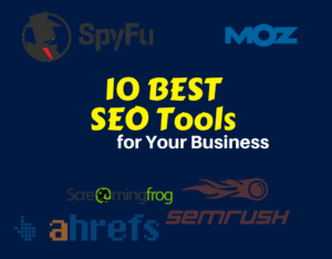 10 BEST SEO Tools for Your Business