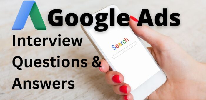 25 Google Ads Interview Questions and Answers for Beginners